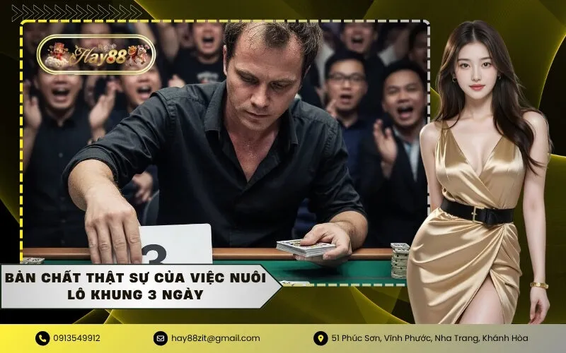 Bản chất thật sự của việc nuôi lô khung 3 ngày