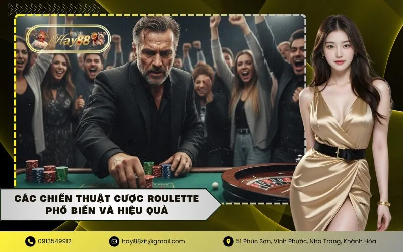 Các chiến thuật cược Roulette phổ biến và hiệu quả