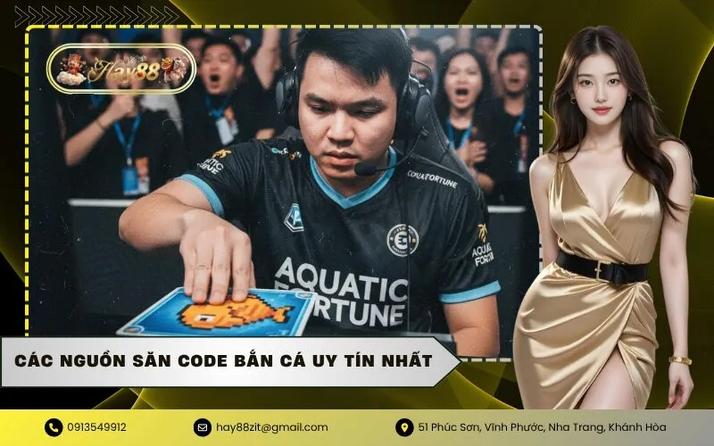 Các Nguồn Săn Code Bắn Cá Uy Tín Nhất