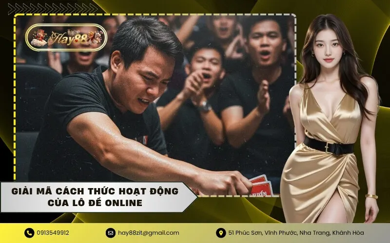 Giải Mã Cách Thức Hoạt Động Của Lô Đề Online