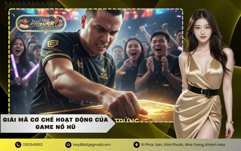 Giải mã cơ chế hoạt động của game Nổ Hũ