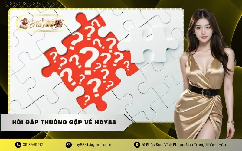 Hỏi Đáp Thường Gặp Về HAY88