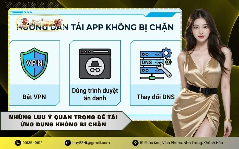Những lưu ý quan trọng để tải ứng dụng không bị chặn
