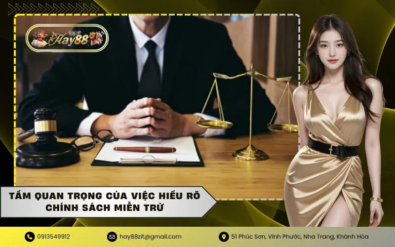 Tầm quan trọng của việc hiểu rõ chính sách miễn trừ