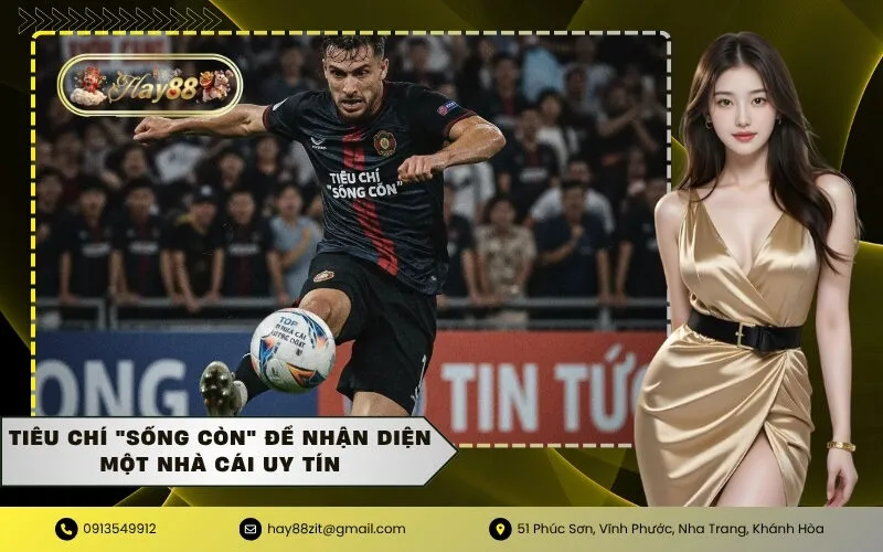 Tiêu Chí Sống Còn Để Nhận Diện Một Nhà Cái Uy Tín